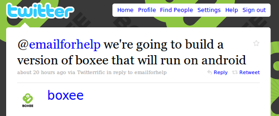 A tweet from @boxee that says: @emailforhelp we're going to build a version of boxee that will run on android